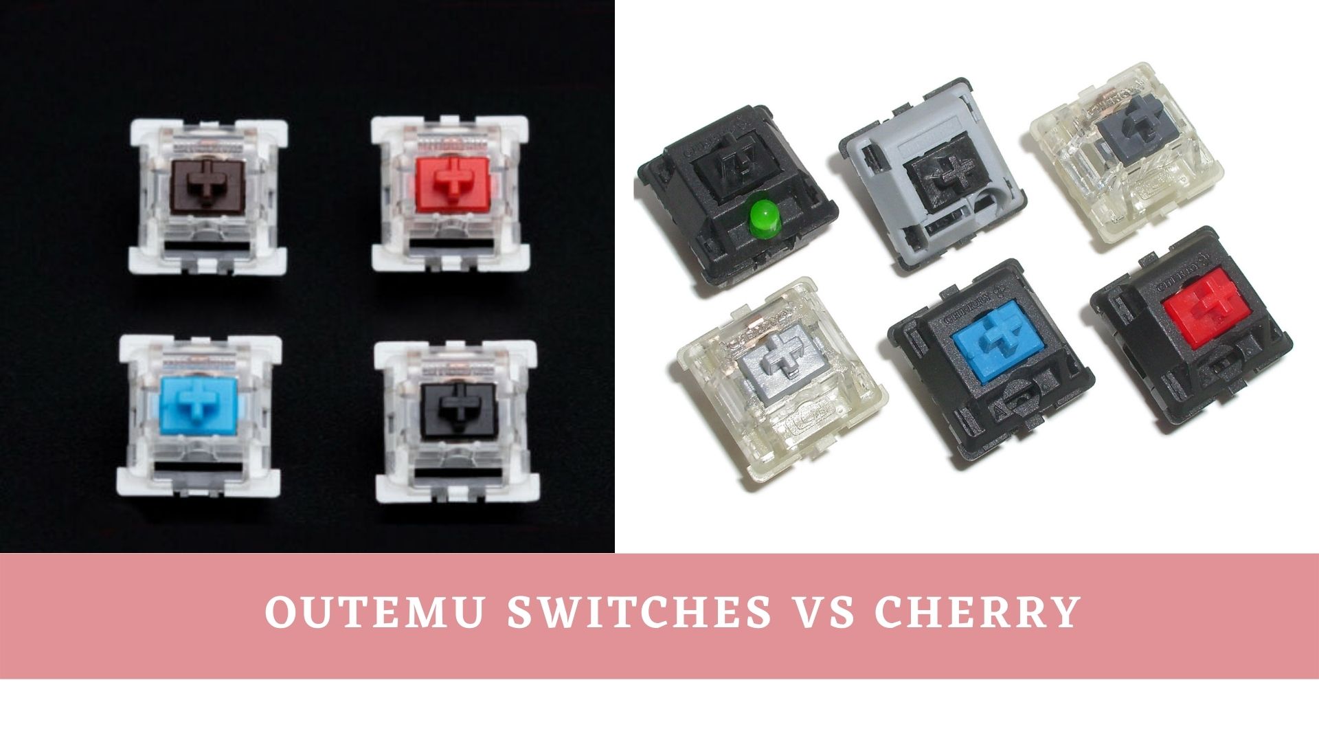 Outemu Switches vs Cherry