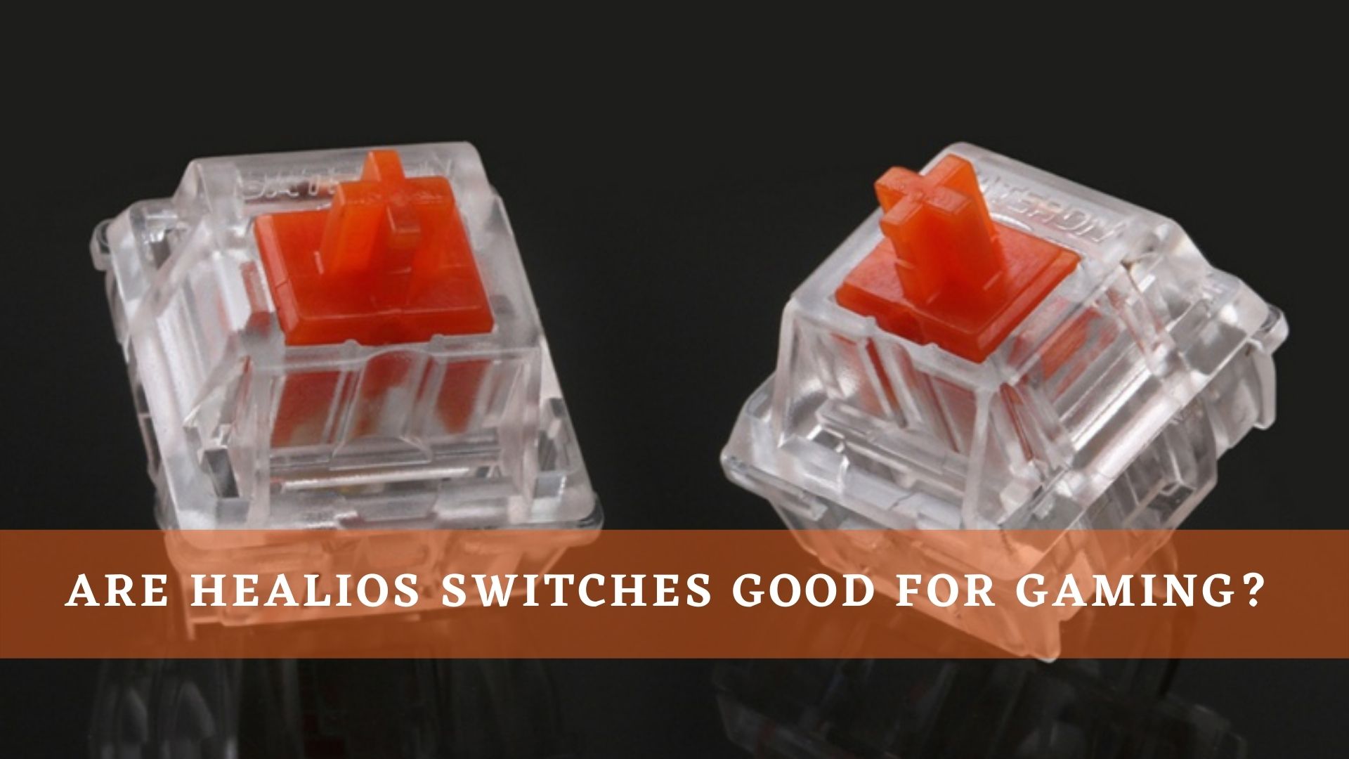 healios v2 Switches for gaming